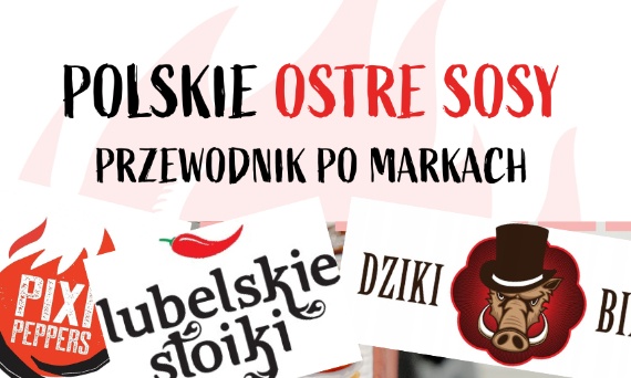 Przewodnik po POLSKICH markach ostrych sosów 2025